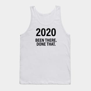 2020 Been there. Done that. Tank Top